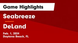 Seabreeze  vs DeLand  Game Highlights - Feb. 1, 2024
