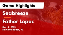 Seabreeze  vs Father Lopez  Game Highlights - Dec. 7, 2023