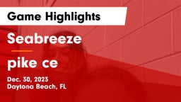 Seabreeze  vs pike ce Game Highlights - Dec. 30, 2023