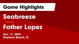 Seabreeze  vs Father Lopez  Game Highlights - Jan. 11, 2024