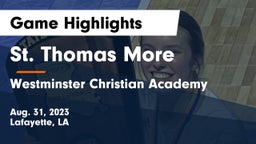 St. Thomas More  vs Westminster Christian Academy  Game Highlights - Aug. 31, 2023