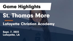St. Thomas More  vs Lafayette Christian Academy  Game Highlights - Sept. 7, 2023