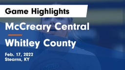 McCreary Central  vs Whitley County  Game Highlights - Feb. 17, 2022