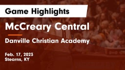 McCreary Central  vs Danville Christian Academy Game Highlights - Feb. 17, 2023