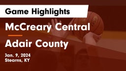 McCreary Central  vs Adair County  Game Highlights - Jan. 9, 2024
