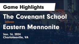 The Covenant School vs Eastern Mennonite  Game Highlights - Jan. 16, 2024