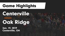 Centerville vs Oak Ridge  Game Highlights - Jan. 19, 2019