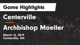 Centerville vs Archbishop Moeller  Game Highlights - March 16, 2019