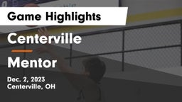 Centerville vs Mentor  Game Highlights - Dec. 2, 2023