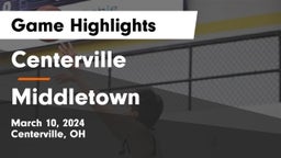 Centerville vs Middletown  Game Highlights - March 10, 2024