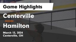 Centerville vs Hamilton  Game Highlights - March 13, 2024