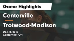 Centerville vs Trotwood-Madison  Game Highlights - Dec. 8, 2018