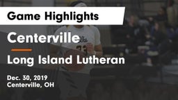 Centerville vs Long Island Lutheran  Game Highlights - Dec. 30, 2019