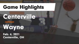 Centerville vs Wayne  Game Highlights - Feb. 6, 2021