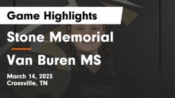 Stone Memorial  vs Van Buren MS Game Highlights - March 14, 2023