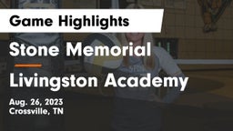 Stone Memorial  vs Livingston Academy Game Highlights - Aug. 26, 2023