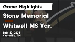 Stone Memorial  vs Whitwell MS Var. Game Highlights - Feb. 20, 2024