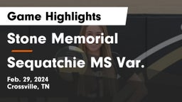 Stone Memorial  vs Sequatchie MS Var. Game Highlights - Feb. 29, 2024