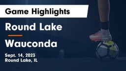 Round Lake  vs Wauconda  Game Highlights - Sept. 14, 2023