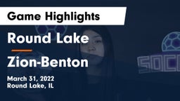 Round Lake  vs Zion-Benton  Game Highlights - March 31, 2022