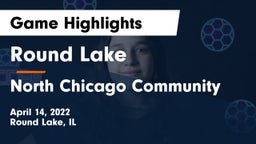 Round Lake  vs North Chicago Community  Game Highlights - April 14, 2022