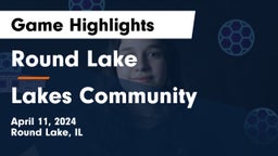 Round Lake  vs Lakes Community  Game Highlights - April 11, 2024