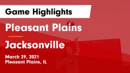 Pleasant Plains  vs Jacksonville  Game Highlights - March 29, 2021