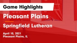 Pleasant Plains  vs Springfield Lutheran  Game Highlights - April 10, 2021