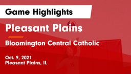 Pleasant Plains  vs Bloomington Central Catholic Game Highlights - Oct. 9, 2021