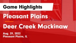 Pleasant Plains  vs Deer Creek Mackinaw Game Highlights - Aug. 29, 2022