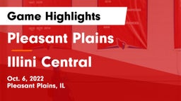 Pleasant Plains  vs Illini Central Game Highlights - Oct. 6, 2022