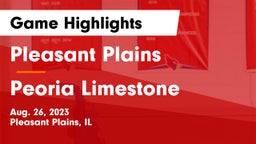 Pleasant Plains  vs Peoria Limestone Game Highlights - Aug. 26, 2023