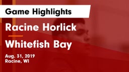 Racine Horlick vs Whitefish Bay  Game Highlights - Aug. 31, 2019