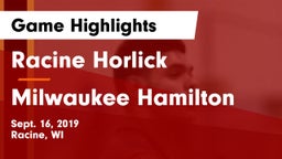 Racine Horlick vs Milwaukee Hamilton Game Highlights - Sept. 16, 2019