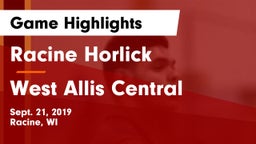 Racine Horlick vs West Allis Central Game Highlights - Sept. 21, 2019