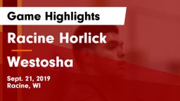 Racine Horlick vs Westosha Game Highlights - Sept. 21, 2019