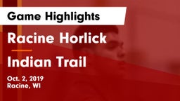 Racine Horlick vs Indian Trail Game Highlights - Oct. 2, 2019