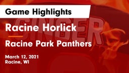 Racine Horlick vs Racine Park Panthers  Game Highlights - March 12, 2021