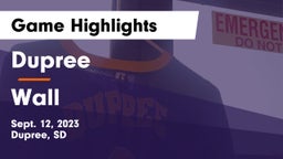 Dupree  vs Wall  Game Highlights - Sept. 12, 2023
