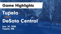 Tupelo  vs DeSoto Central  Game Highlights - Jan. 24, 2020