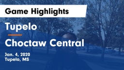 Tupelo  vs Choctaw Central  Game Highlights - Jan. 4, 2020