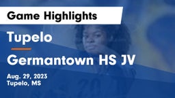 Tupelo  vs Germantown HS JV Game Highlights - Aug. 29, 2023