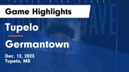Tupelo  vs Germantown Game Highlights - Dec. 12, 2023