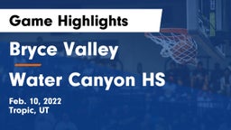 Bryce Valley  vs Water Canyon HS Game Highlights - Feb. 10, 2022