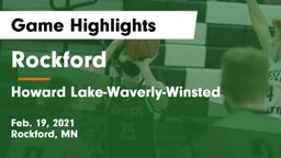 Rockford  vs Howard Lake-Waverly-Winsted  Game Highlights - Feb. 19, 2021