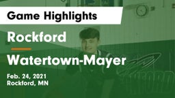 Rockford  vs Watertown-Mayer  Game Highlights - Feb. 24, 2021