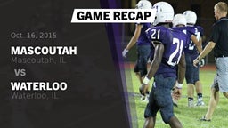 Recap: Mascoutah  vs. Waterloo  2015