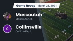 Recap: Mascoutah  vs. Collinsville  2021