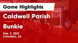 Caldwell Parish  vs Bunkie  Game Highlights - Feb. 3, 2023