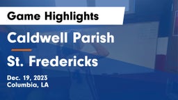 Caldwell Parish  vs St. Fredericks  Game Highlights - Dec. 19, 2023